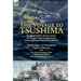 The Voyage to Tsushima: Rodjdestvensky's Russian Fleet, the Dogger Bank Incident & the Russo-Japanese War at Sea, 1904-05-From Libau to Tsushima with