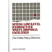 Siting Low-Level Radioactive Waste Disposal Facilities: The Public Policy Dilemma