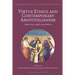 Virtue Ethics and Contemporary Aristotelianism: Modernity, Conflict and Politics