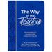 The Way of the Teacher: 40 Principles for Success in the Classroom and Life
