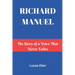 Richard Manuel: The Story of a Voice That Never Fades