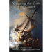 Navigating the Crisis in the Church: Essays in Defense of Traditional Catholicism