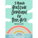 5-Minute Gratitude Devotional for Teen Girls: Reflections to Guide Daily Praise and Joy