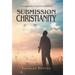 Submission in Christianity: A Strange Journey through Fractured Worlds