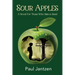 Sour Apples: A Novel For Those Who Hate to Read