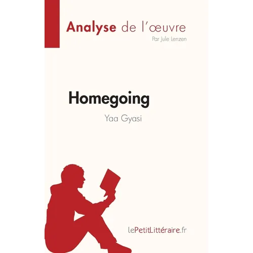 Homegoing de Yaa Gyasi (Analyse de l'oeuvre): Résumé complet et analyse détaillée de l'oeuvre