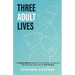 Three Adult Lives: A new life perspective - it all starts today