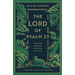 The Lord of Psalm 23: Jesus Our Shepherd, Companion, and Host (with Study Questions)