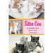 Kitten Care: A Guide for New Cat Owners: How Do You Take Care Of A Kitten For Beginners?