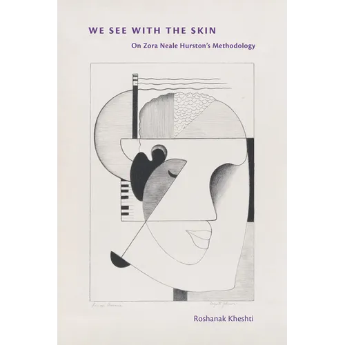 We See with the Skin: On Zora Neale Hurston's Methodology