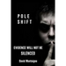Pole Shift: Evidence Will Not Be Silenced