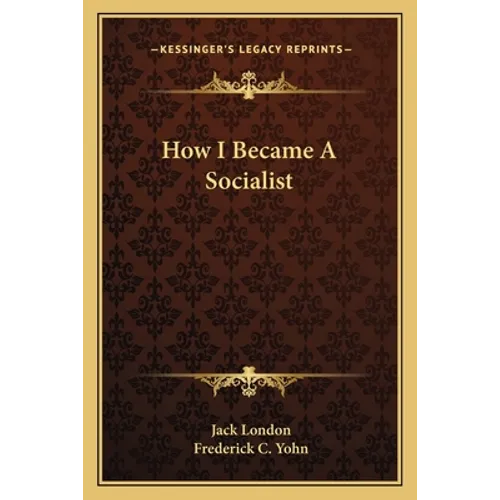 How I Became A Socialist