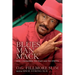 Blues Man Mack: How I Conquered The Stage And The Streets