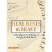 Here Rests the Brave - A Chronological and Archaeological History of the Forts Velasco