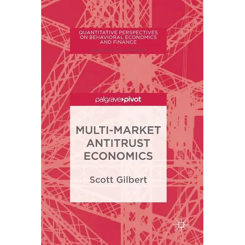 Multi-Market Antitrust Economics