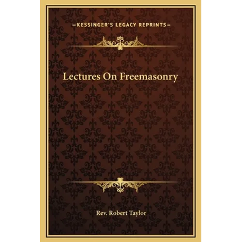 Lectures On Freemasonry