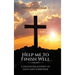 Help Me to Finish Well: A Daughters journey of Faith and Surrender