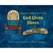 George Edwin Little's God Given Shoes
