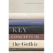 Key Concepts in the Gothic