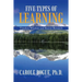 Five Types of Learning: Timeless Wisdom and Recent Research