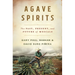 Agave Spirits: The Past, Present, and Future of Mezcals
