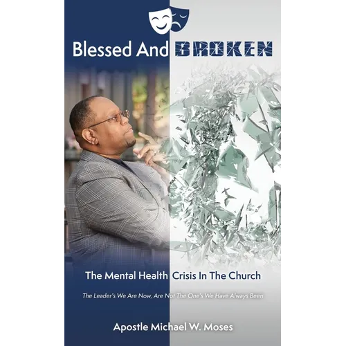 Blessed And Broken: The Mental Health Crisis In The Church