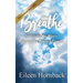 BREATHE Surviving The Storm Through The Power Of Prayer