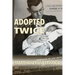 Adopted Twice