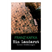 Ein Landarzt - Kleine Erzählungen: Ein Traum, Der neue Advokat, Auf der Galerie, Ein altes Blatt, Vor dem Gesetz, Schakale und Araber, Ein Besuch im B
