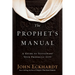 The Prophet's Manual: A Guide to Sustaining Your Prophetic Gift
