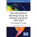 The International Working Group on Women and Sport 1994-2024: The Challenge of Change