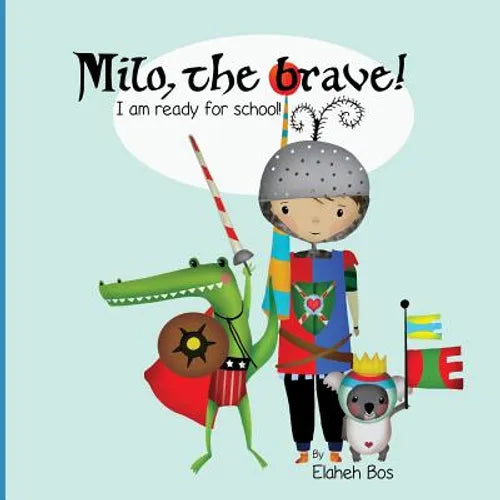 Milo, the brave: I'm ready for school!