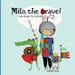 Milo, the brave: I'm ready for school!