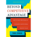 Beyond Competitive Advantage: How to Solve the Puzzle of Sustaining Growth While Creating Value