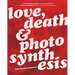 Love, Death & Photosynthesis