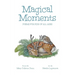 Magical Moments: Poems for Kids of All Ages