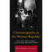 Cinematography in the Weimar Republic: Lola Lola, Dirty Singles, and the Men Who Shot Them