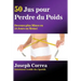 50 Jus pour Perdre du Poids: Devenez plus Mince en 10 Jours ou Moins!
