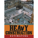 Essentials of Heavy Construction Estimating