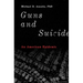 Guns and Suicide: An American Epidemic