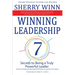 Winning Leadership: Seven Secrets to Being a Truly Powerful Leader - Finding and Keeping the Best People While Building a Loyal Team of Champions
