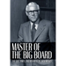 Master of the Big Board: The Life, Times, and Businesses of Jack C. Massey