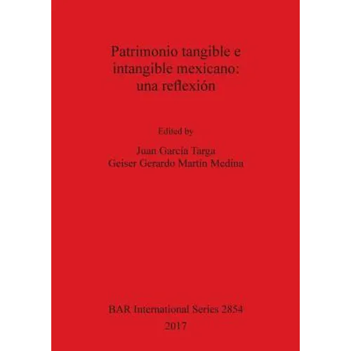 Patrimonio tangible e intangible mexicano: una reflexión