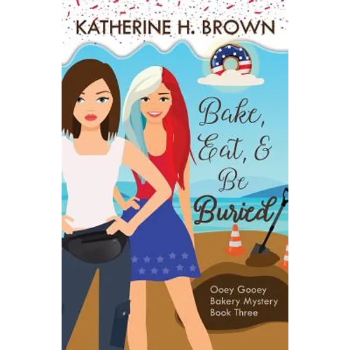 Bake, Eat, & Be Buried