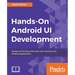 Hands-On Android UI Development