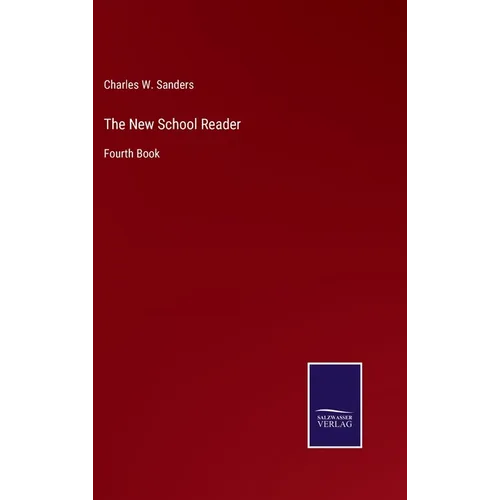 The New School Reader: Fourth Book