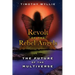 Revolt of the Rebel Angels: The Future of the Multiverse