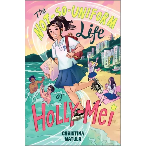 The Not-So-Uniform Life of Holly-Mei