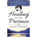 Healing in His Presence: The Untold Secrets of Kathryn Kuhlman's Healing Ministry and Relationship with Holy Spirit