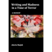 Writing and Madness in a Time of Terror: a memoir